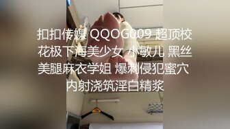 探花偷拍 龟先入洞_小仙女态度好，软了还能给你再搞硬，蜂腰翘臀，极品身材，爆操香艳，撸管必备！